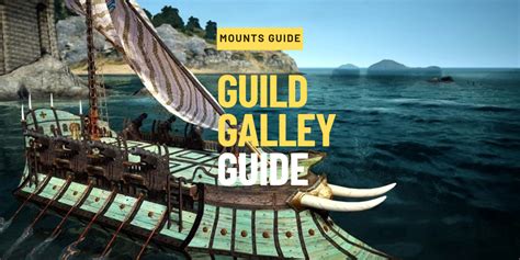 Guild Galley Ship Guide .